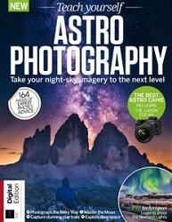Teach Yourself Astrophotography 11th Edition 2023
