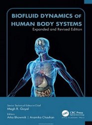 Biofluid Dynamics of Human Body Systems: Expanded and Revised Edition