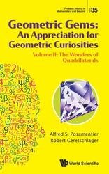 Geometric Gems: An Appreciation for Geometric Curiosities: Volume II: The Wonders of Quadrilaterals