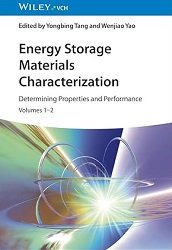 Energy Storage Materials Characterization Determining Properties and Performance. Volumes 1-2